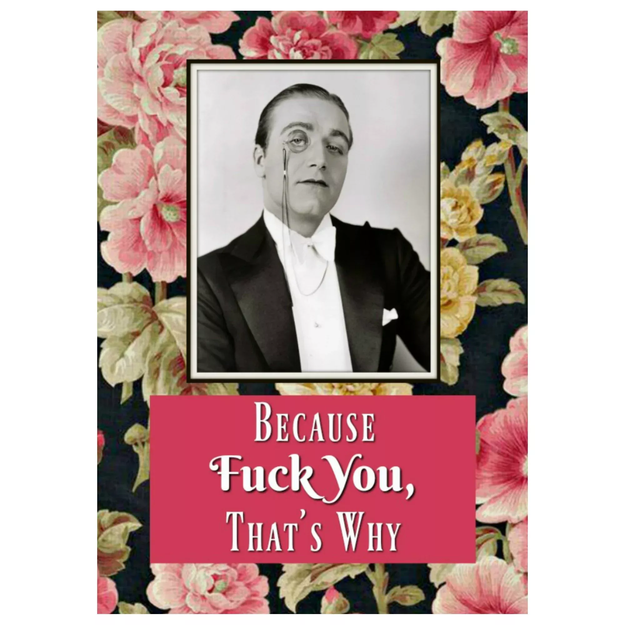 because-fuck-you-that-s-why-magnet Because Fuck You, That's Why - Magnet