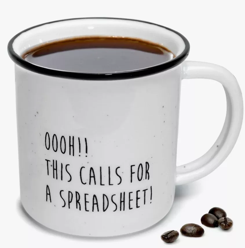 oooh-this-calls-spreadsheet-mug "Oooh!!This Calls For a Spreadsheet!" Mug